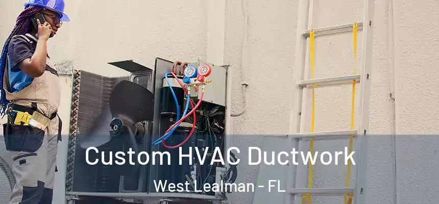 Custom HVAC Ductwork West Lealman - FL