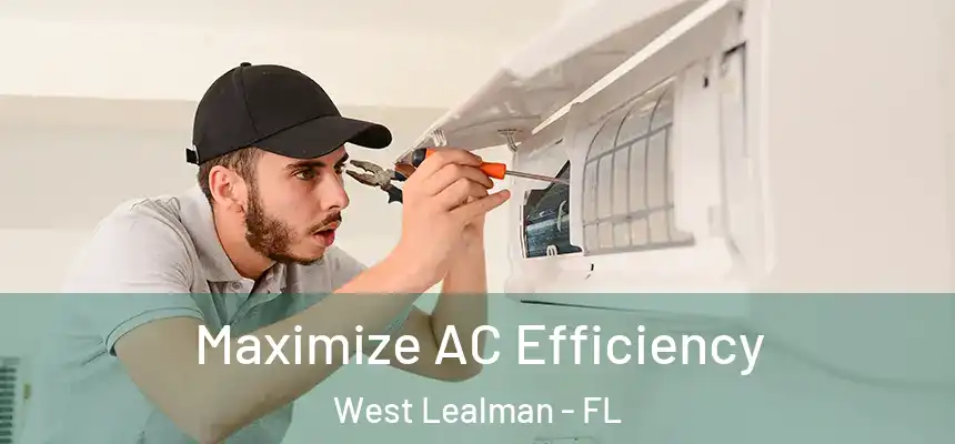 Maximize AC Efficiency West Lealman - FL